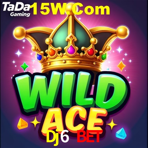 Dj6 Bet